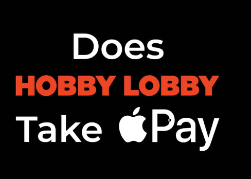 does hobby lobby take apple pay